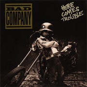 Here Comes Trouble (Bad Company, 1992)