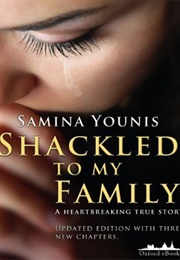 Shackled to My Family (Samina Younis)