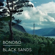 Black Sands (Bonobo, 2010)