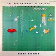 The Art Ensemble of Chicago - Urban Bushmen