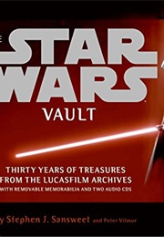 The Star Wars Vault: Thirty Years of Treasures From the Lucasfilm Archives (Stephen J. Sansweet &amp; Peter Vilmur)