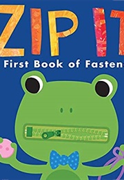 Zip It: A First Book of Fasteners (Patricia Hegarty)