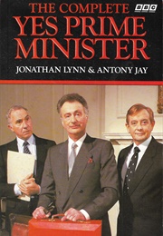 Yes Prime Minister (Johnathan Lynn &amp; Antony Jay)