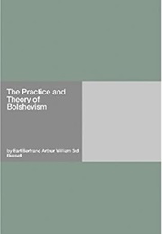 The Practice and Theory of Bolshevism (Bertrand Russell)