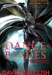 A Dance of Blades (David Dalglish)