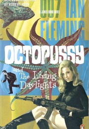 Octopussy and the Living Daylights (Ian Fleming)