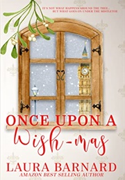 Once Upon a Wish-Mas (Laura Barnard)