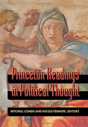 Princeton Readings in Political Thought: Essential Texts Since Plato (Mitchell Cohen)