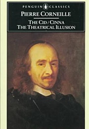 The Cid/Cinna/The Theatrical Illusion (Pierre Corneille)