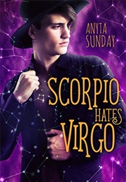 Scorpio Hates Virgo (Anyta Sunday)