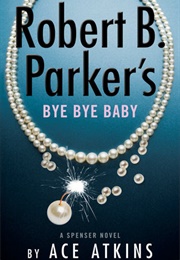 Bye Bye Baby (Robert B. Parker)