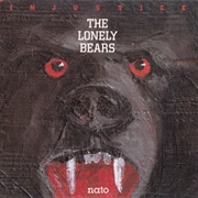 The Lonely Bears - Injustice