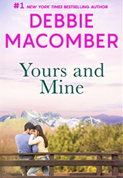 Yours and Mine (Debbie Macomber)