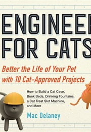 Engineering for Cats (Mac Delaney)