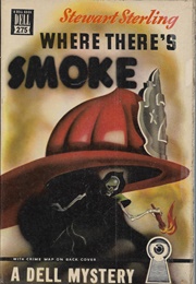 Where There&#39;s Smoke (Stewart Sterling)