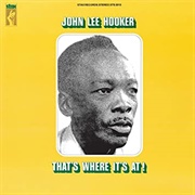 John Lee Hooker That&#39;s Where It&#39;s At