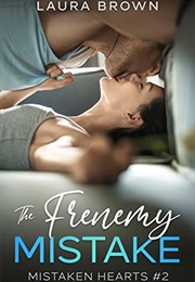 The Frenemy Mistake (Laura Brown)