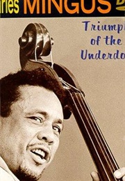 Charles Mingus: Triumph of the Underdog (2004)