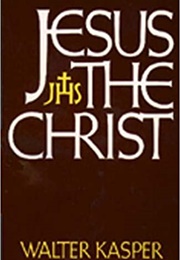 Jesus the Christ (Walter Kasper)