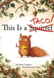 This Is a Taco! (Andrew Cangelose)