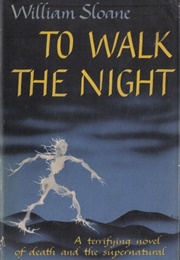 To Walk the Night (William Sloane)