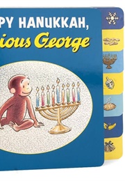 Happy Hanukkah, Curious George (Margret and H.A. Rey)