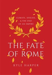 The Fate of Rome (Kyle Harper)