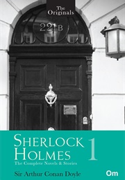 Sherlock Holmes 1 - The Complete Novels &amp; Stories (Arthur Conan Doyle)