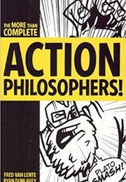 Action Philosophers (Fred Van Lente and Ryan Dunlavey)