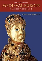 Medieval Europe: A Short History, 11th Ed. (Judith M. Bennett)