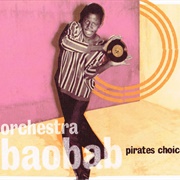 Orchestra Baobab - Pirates Choice