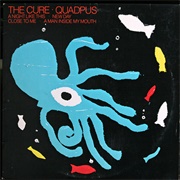 The Cure - Quadpus