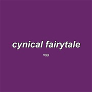 Cynical Fairytale - Egg