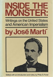 Inside the Monster: Writings on the United States and American Imperialism (José Martí)