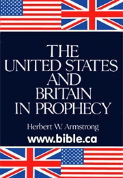 The United States and Britain in Prophecy (Herbert Armstrong)