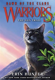 Warriors Dawn of the Clans the Sun Trail (Erin Hunter)