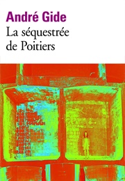 La Séquestrée De Poitiers (André Gide)