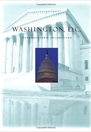 Washington DC: A Photographic Celebration (Running Press)