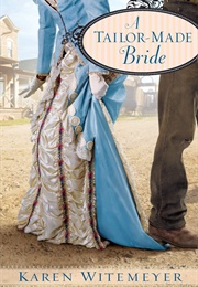 A Tailor-Made Bride (Karen Witemeyer)