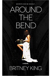 Around the Bend (Britney King)