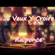 Je Veux Y Croire (Raiponce, 2010)