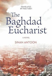 The Baghdad Eucharist (Sinan Antoon)