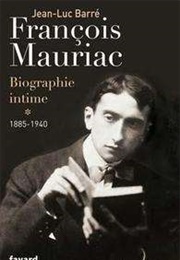 C&#39;était François Mauriac (Jean-Luc Barré)