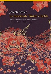 La Historia De Tristán E Isolda (Joseph Bédier)