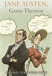 Jane Austen, Game Theorist (Michael Suk-Young Chwe)