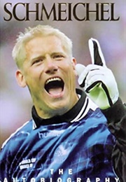 Schmeichel the Autobiography (Peter Schmeichel)