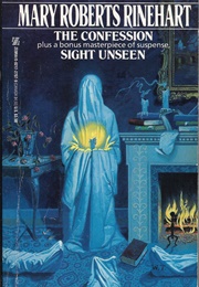 The Confession/Sight Unseen (Mary Roberts Rinehart)