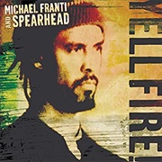 &quot;Yell Fire&quot; by Michael Franti &amp; Spearhead