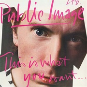 This Is What You Want... This Is What You Get (Public Image Ltd, 1984)