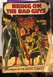 Bring on the Bad Guys: Origins of the Marvel Comics Villains (Stan Lee)